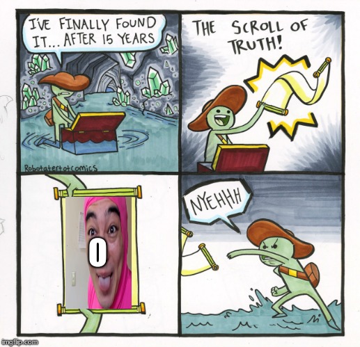 The Scroll Of Truth | O | image tagged in memes,the scroll of truth | made w/ Imgflip meme maker