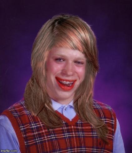bad luck brianne brianna | image tagged in bad luck brianne brianna | made w/ Imgflip meme maker
