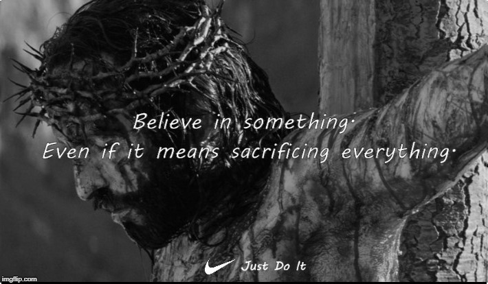 Jesus | image tagged in just do it | made w/ Imgflip meme maker