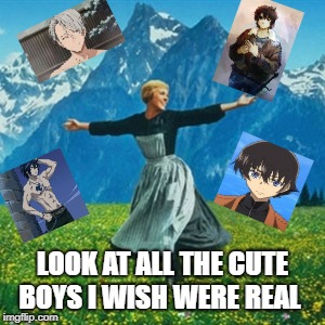 wish were real | LOOK AT ALL THE CUTE BOYS I WISH WERE REAL | image tagged in woman flower field | made w/ Imgflip meme maker