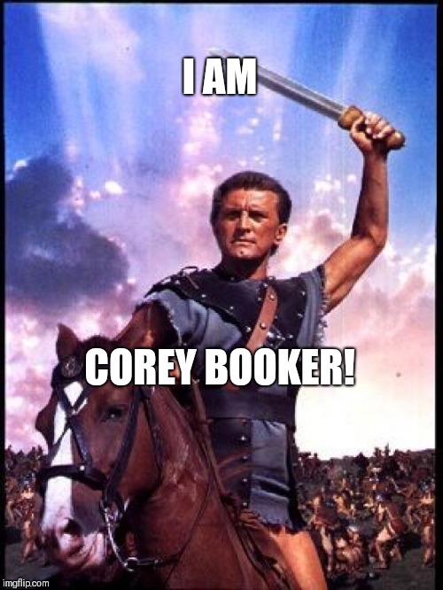 I'm Spartacus | I AM; COREY BOOKER! | image tagged in i'm spartacus | made w/ Imgflip meme maker
