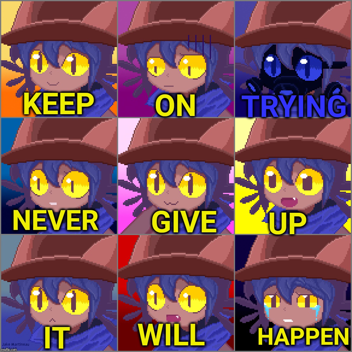 KEEP UP ON TRYING IT WILL HAPPEN NEVER GIVE | made w/ Imgflip meme maker