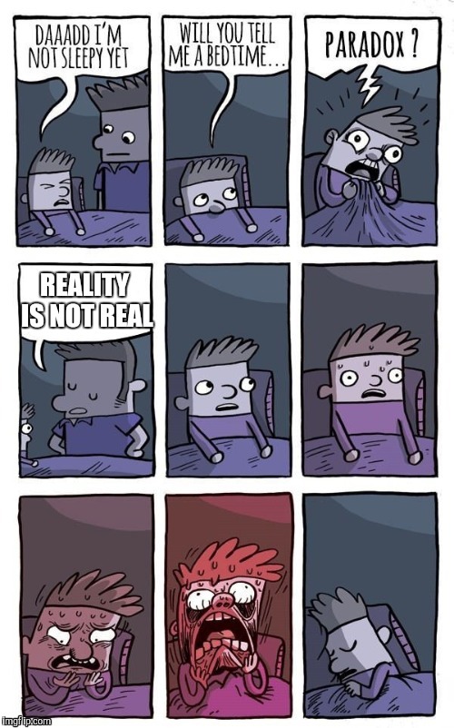 Bedtime Paradox | 0 | image tagged in bedtime paradox,reality | made w/ Imgflip meme maker