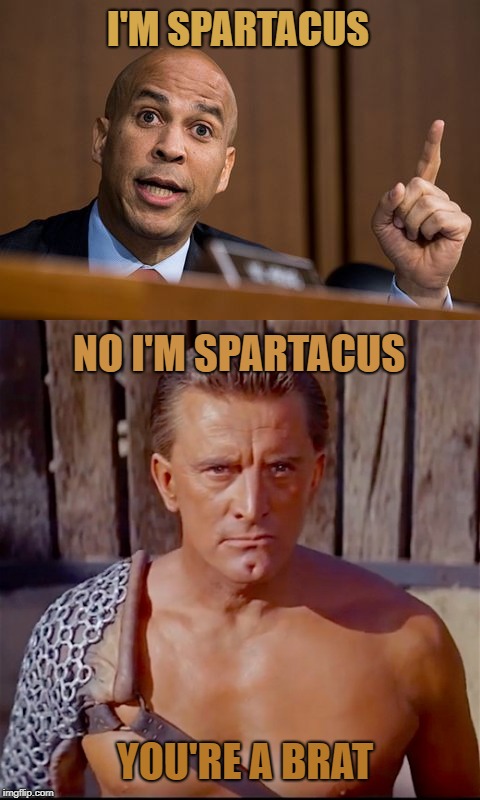 Spartacus Democrat | I'M SPARTACUS; NO I'M SPARTACUS; YOU'RE A BRAT | image tagged in spartacus democrat | made w/ Imgflip meme maker