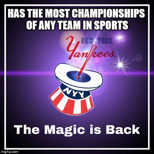 HAS THE MOST CHAMPIONSHIPS OF ANY TEAM IN SPORTS | made w/ Imgflip meme maker
