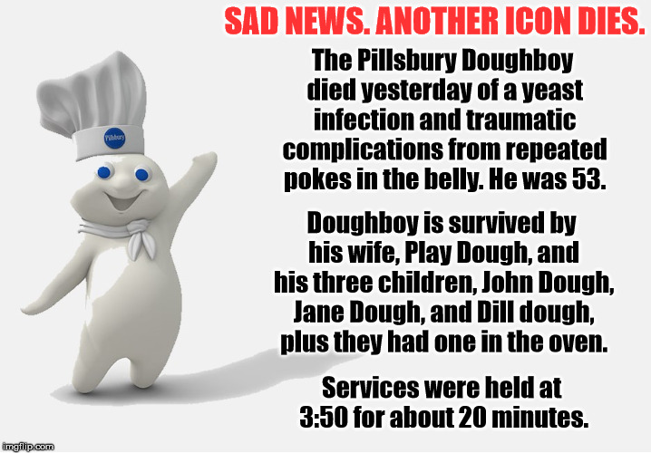 Pillsbury Doughboy Died Meme