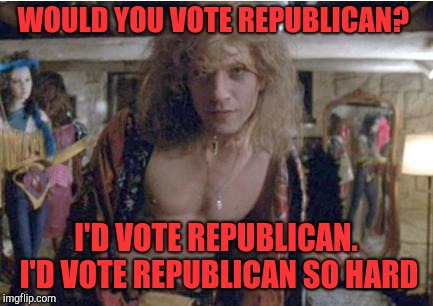 Buffalo Bill | WOULD YOU VOTE REPUBLICAN? I'D VOTE REPUBLICAN. I'D VOTE REPUBLICAN SO HARD | image tagged in buffalo bill,memes,political meme,silence of the lambs | made w/ Imgflip meme maker