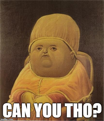 Y Tho | CAN YOU THO? | image tagged in y tho | made w/ Imgflip meme maker