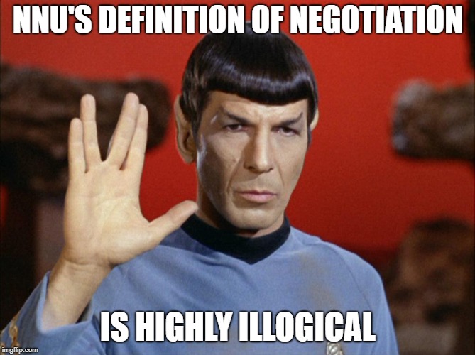 spock | NNU'S DEFINITION OF NEGOTIATION; IS HIGHLY ILLOGICAL | image tagged in spock | made w/ Imgflip meme maker