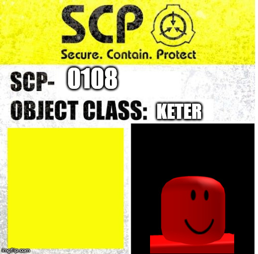 SCP Sign Generator | 0108; KETER | image tagged in scp sign generator | made w/ Imgflip meme maker