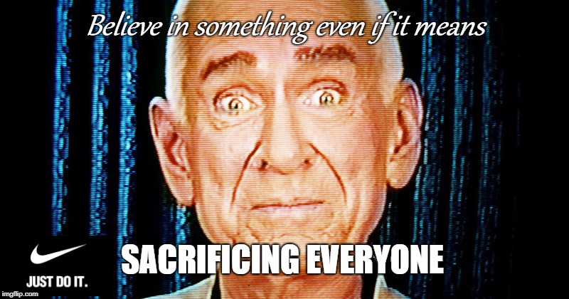 Believe in something even if it means; SACRIFICING EVERYONE | image tagged in heaven's gate | made w/ Imgflip meme maker