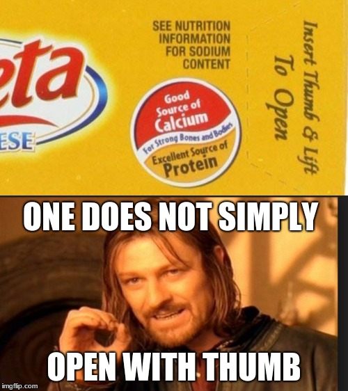 Velveeta, One Does Not Simply Do So | ONE DOES NOT SIMPLY; OPEN WITH THUMB | image tagged in memes,cheese,one does not simply | made w/ Imgflip meme maker