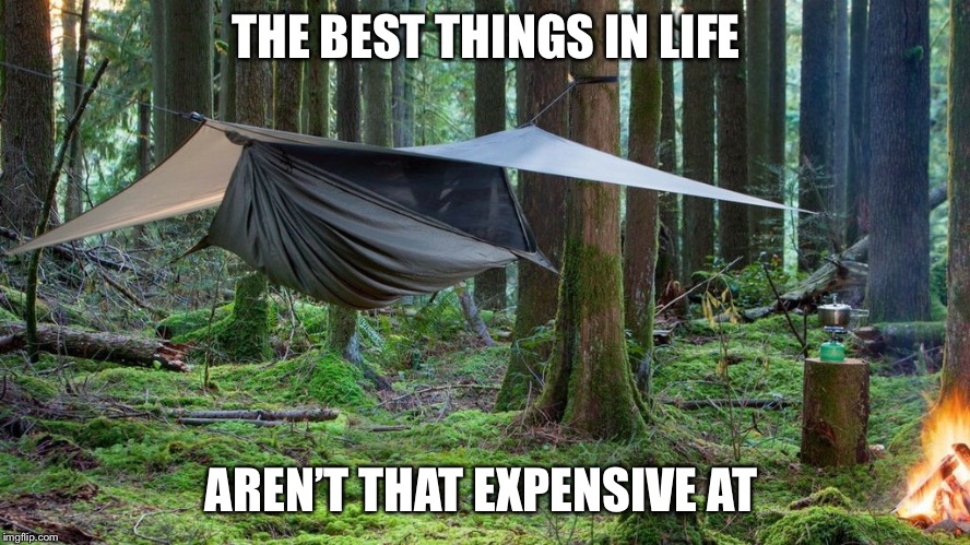 THE BEST THINGS IN LIFE AREN’T THAT EXPENSIVE AT ALL | made w/ Imgflip meme maker