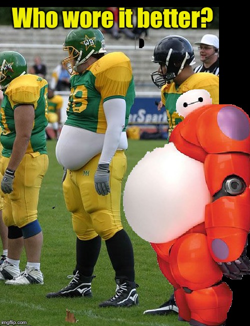 Big Belly 6 | Who wore it better? | image tagged in memes,big hero 6,football,fat | made w/ Imgflip meme maker