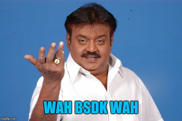 Why Not Indian Guy | WAH BSDK WAH | image tagged in why not indian guy | made w/ Imgflip meme maker