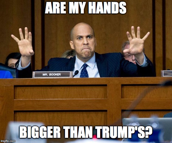 Cory Booker | ARE MY HANDS; BIGGER THAN TRUMP'S? | image tagged in cory booker | made w/ Imgflip meme maker