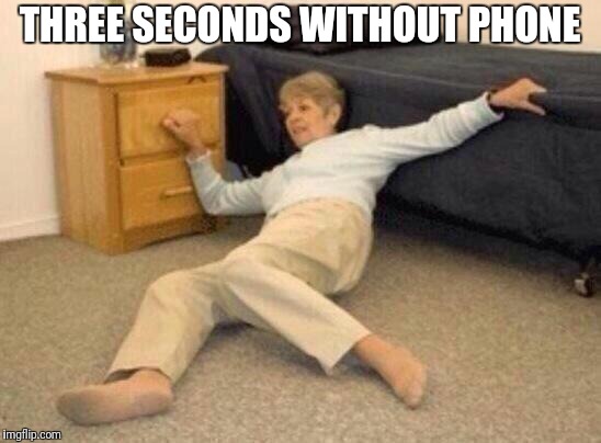 woman falling in shock | THREE SECONDS WITHOUT PHONE | image tagged in woman falling in shock | made w/ Imgflip meme maker