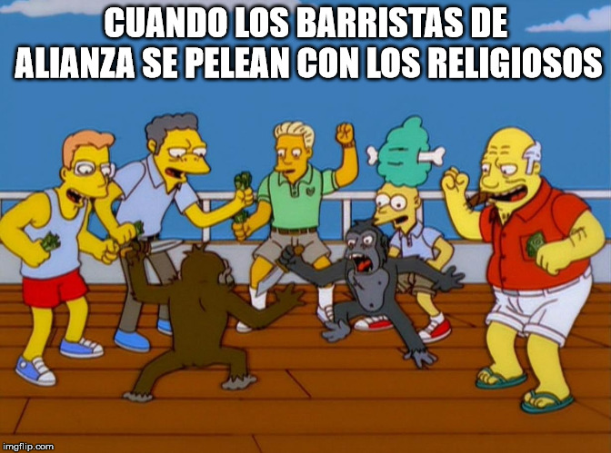 Simpsons Monkey Fight | CUANDO LOS BARRISTAS DE ALIANZA SE PELEAN CON LOS RELIGIOSOS | image tagged in simpsons monkey fight | made w/ Imgflip meme maker