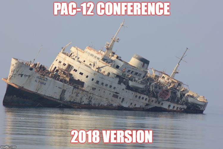 democrats sinking ship | PAC-12 CONFERENCE; 2018 VERSION | image tagged in democrats sinking ship | made w/ Imgflip meme maker