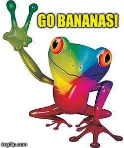 Peace Frog | GO BANANAS! | image tagged in banana,peace | made w/ Imgflip meme maker
