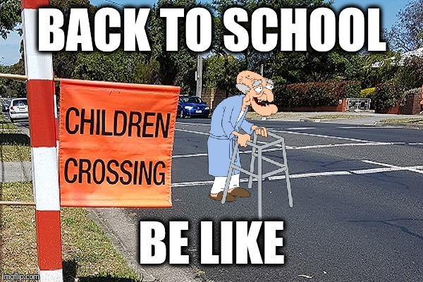 Back to the grind... | BACK TO SCHOOL; BE LIKE | image tagged in memes,john herbert,back to school | made w/ Imgflip meme maker