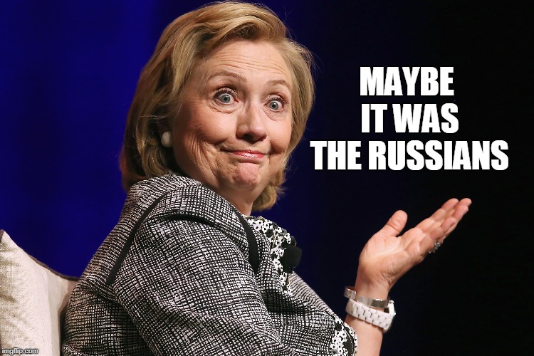 MAYBE IT WAS THE RUSSIANS | made w/ Imgflip meme maker