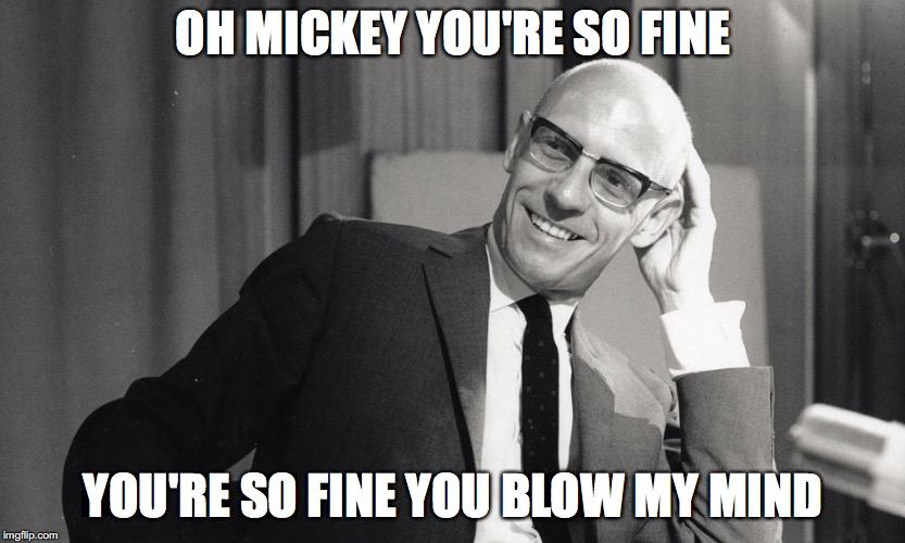 OH MICKEY YOU'RE SO FINE; YOU'RE SO FINE YOU BLOW MY MIND | image tagged in philosophy,philosoraptor,discipline,punishment,prison,draw me like one of your french girls | made w/ Imgflip meme maker