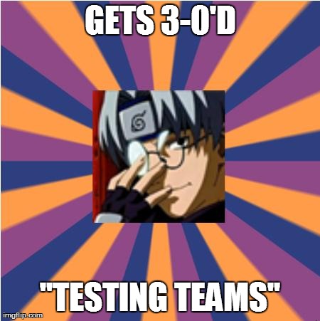 NA Douche | GETS 3-0'D "TESTING TEAMS" | image tagged in na douche | made w/ Imgflip meme maker