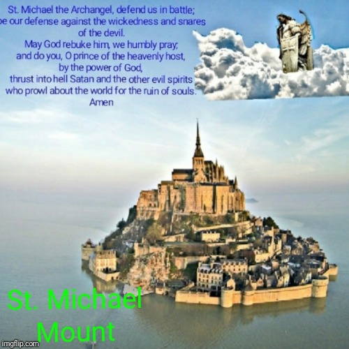 St. Michael Mount | image tagged in catholic,angels,god,beautiful,water,the more you know | made w/ Imgflip meme maker