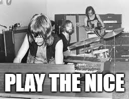 PLAY THE NICE | made w/ Imgflip meme maker