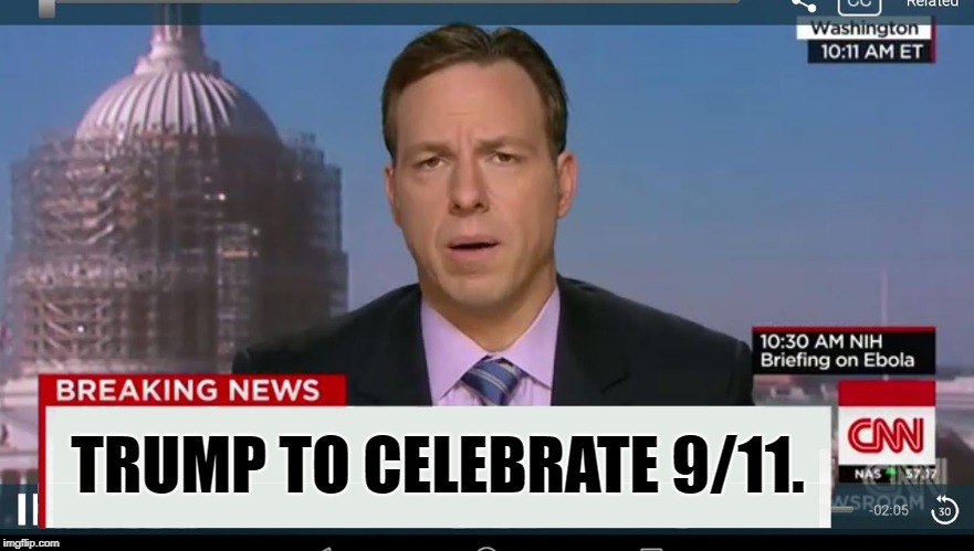 cnn breaking news template | TRUMP TO CELEBRATE 9/11. | image tagged in cnn breaking news template | made w/ Imgflip meme maker