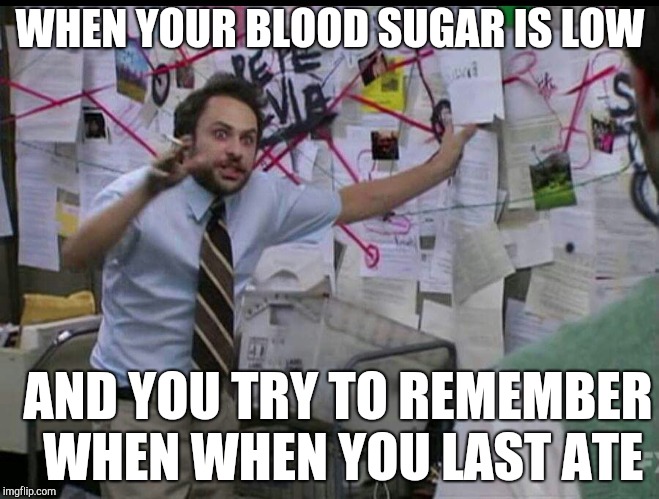Trying to explain | WHEN YOUR BLOOD SUGAR IS LOW; AND YOU TRY TO REMEMBER WHEN WHEN YOU LAST ATE | image tagged in trying to explain,dieting | made w/ Imgflip meme maker