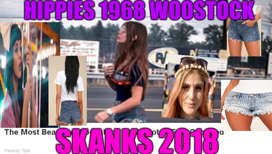 Nothing Changes But The Hashag  | HIPPIES 1968 WOOSTOCK; SKANKS 2018 | image tagged in rinsing,users,red pill,mgtow,skank,thots | made w/ Imgflip meme maker