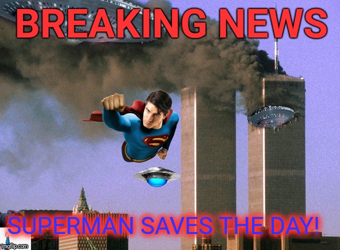 Go Back About Your Business | BREAKING NEWS; SUPERMAN SAVES THE DAY! | image tagged in superman,cnn,911,fake news,justjeff | made w/ Imgflip meme maker