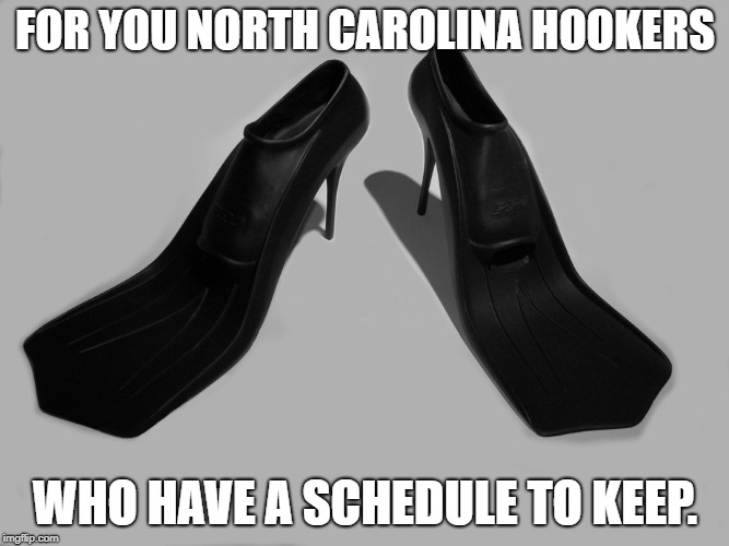FOR YOU NORTH CAROLINA HOOKERS; WHO HAVE A SCHEDULE TO KEEP. | image tagged in north carolina,florence | made w/ Imgflip meme maker