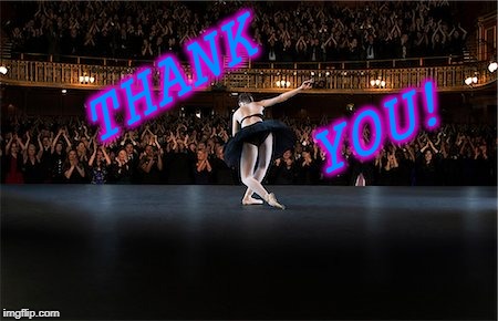 Ballerina thank you | THANK YOU! | image tagged in ballerina thank you | made w/ Imgflip meme maker