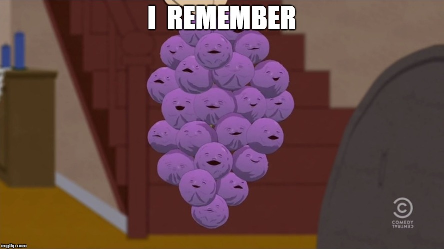 Member Berries Meme | I  REMEMBER | image tagged in memes,member berries | made w/ Imgflip meme maker