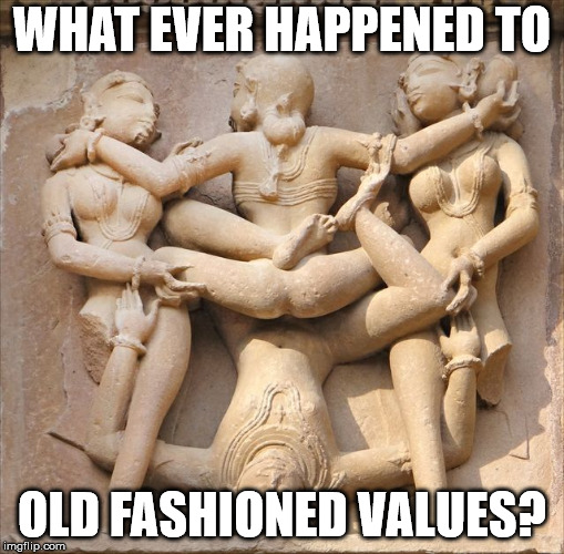 ancient porno | WHAT EVER HAPPENED TO OLD FASHIONED VALUES? | image tagged in ancient porno | made w/ Imgflip meme maker