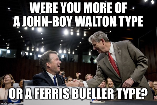 WERE YOU MORE OF A JOHN-BOY WALTON TYPE; OR A FERRIS BUELLER TYPE? | made w/ Imgflip meme maker