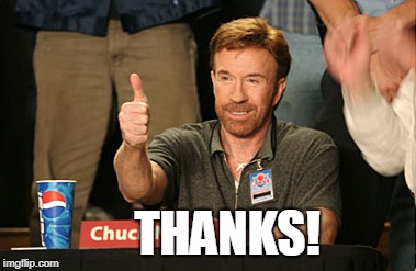 THANKS! | image tagged in memes,chuck norris approves,chuck norris | made w/ Imgflip meme maker