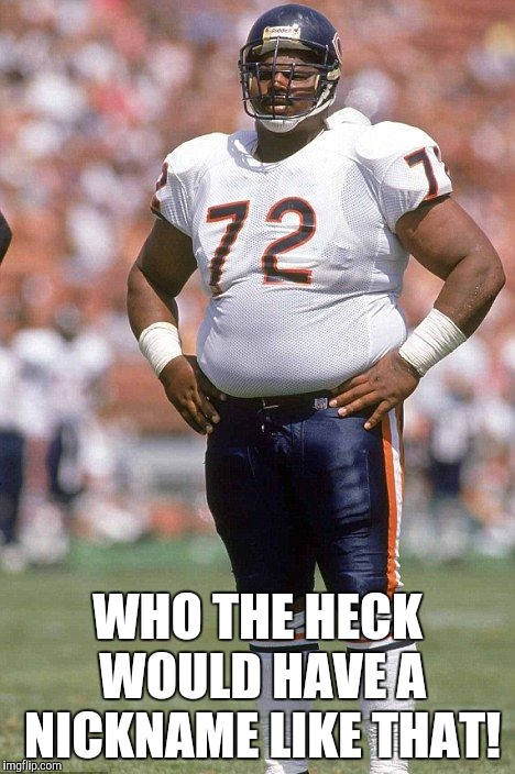 WHO THE HECK WOULD HAVE A NICKNAME LIKE THAT! | made w/ Imgflip meme maker