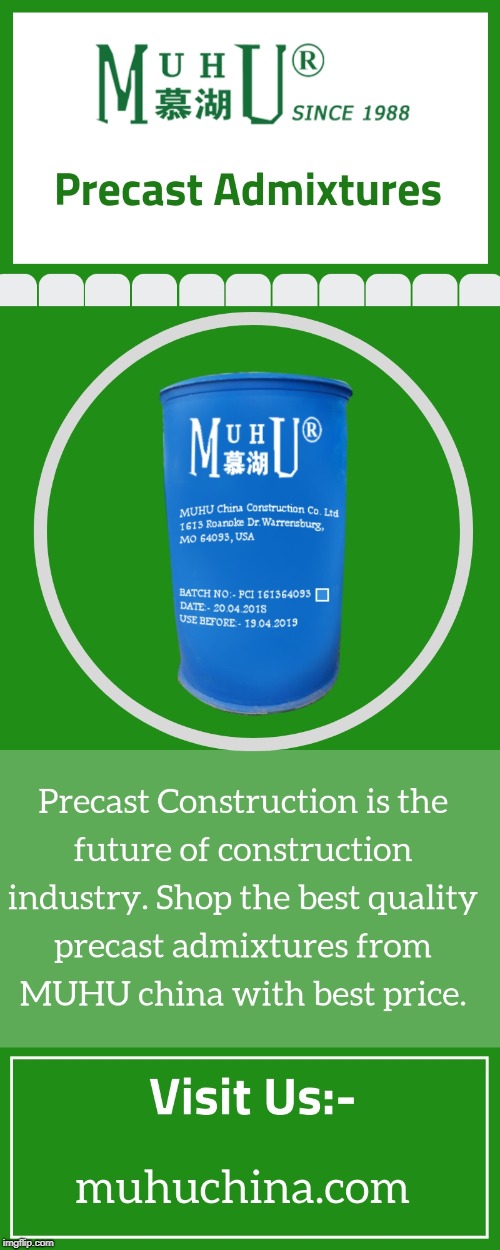 Buy Precast Admixtures at affordable Price -  MUHU(china) Construction Co. ltd. | image tagged in precast admixtures,precast admixtures price,precast admixtures for sale,precast admixtures materials,best precast admixtures | made w/ Imgflip meme maker