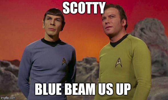 SCOTTY; BLUE BEAM US UP | made w/ Imgflip meme maker