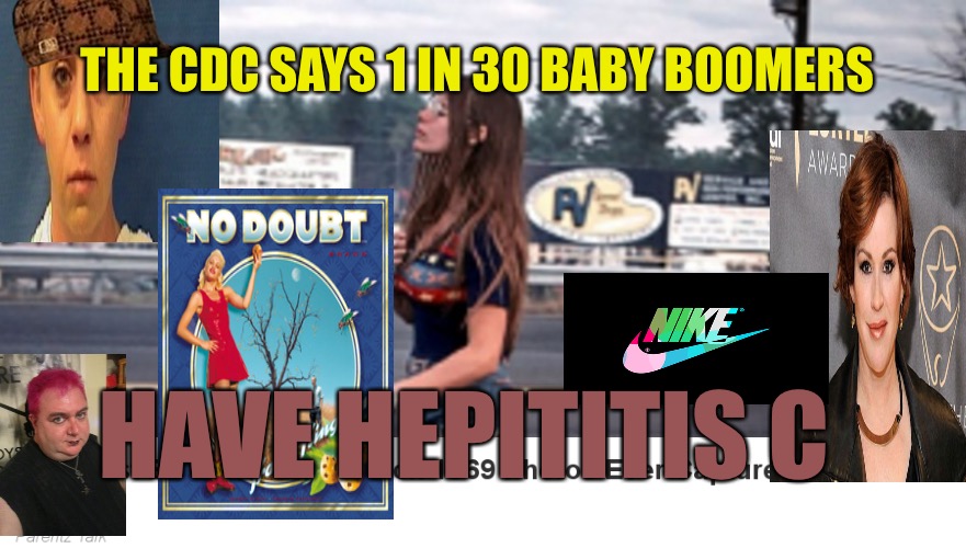 Disease Is Their Thing  | THE CDC SAYS 1 IN 30 BABY BOOMERS; HAVE HEPITITIS C | image tagged in hep c,scumbag,disease,practice,nike,baby boomers | made w/ Imgflip meme maker