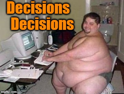 Decisions   Decisions | made w/ Imgflip meme maker