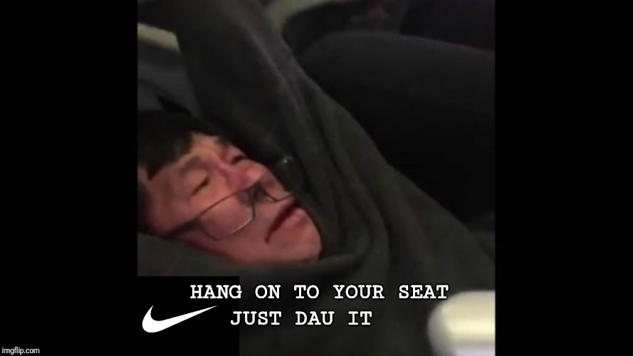 Dr. David Dau | HANG ON TO YOUR SEAT; JUST DAU IT | image tagged in united airlines asian doc,nike,just do it,united airlines | made w/ Imgflip meme maker
