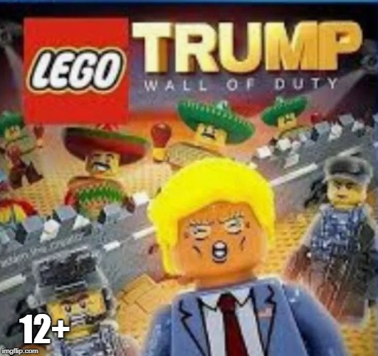 Shameless Crop / Trump Lego Set | 12+ | image tagged in trump lego set,trump wall,walls,trump,lego | made w/ Imgflip meme maker