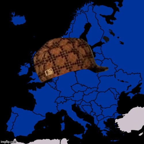 Scumbag Europe | image tagged in scumbag europe,scumbag | made w/ Imgflip meme maker