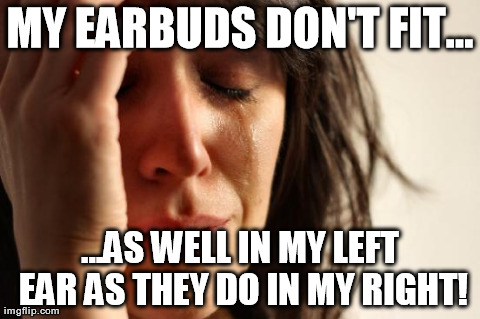 First World Problems | image tagged in memes,first world problems | made w/ Imgflip meme maker