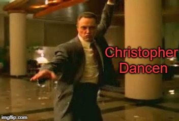 Christopher Dancen | image tagged in memes,funny memes,christophor walken | made w/ Imgflip meme maker